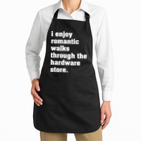 I Enjoy Romantic Walks Through The Hardware Store Full-Length Apron With Pockets