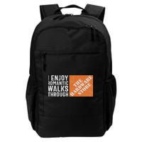 I Enjoy Romantic Walks Through The Hardware Store Funny Daily Commute Backpack