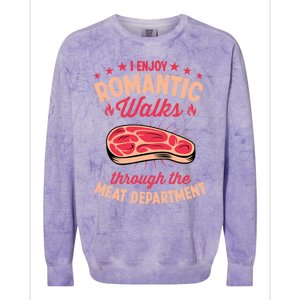 I Enjoy Rotic Walks Through The Meat Departt Gift Colorblast Crewneck Sweatshirt