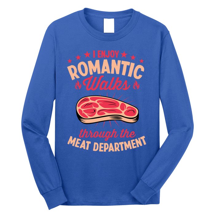 I Enjoy Rotic Walks Through The Meat Departt Gift Long Sleeve Shirt