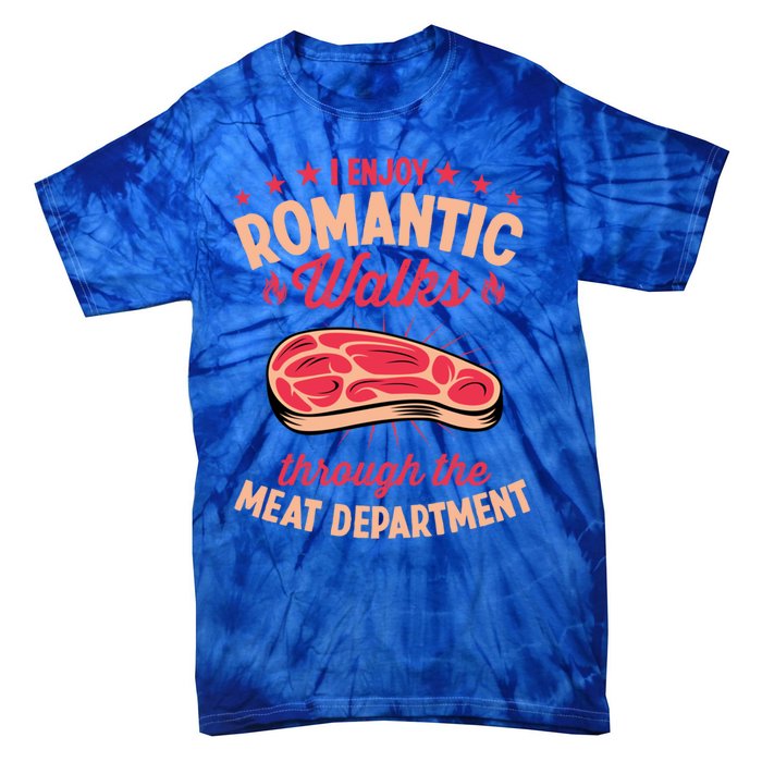 I Enjoy Rotic Walks Through The Meat Departt Gift Tie-Dye T-Shirt