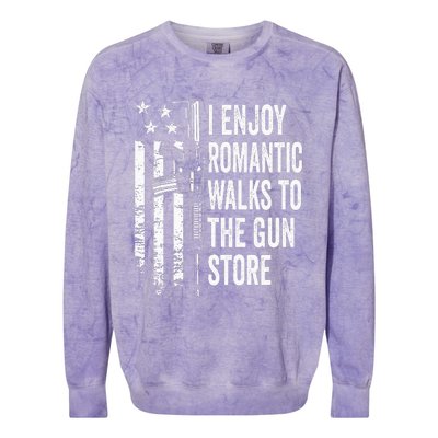 I Enjoy Romantic Walks To The Gun Store Pro Gun Owner Rights Colorblast Crewneck Sweatshirt