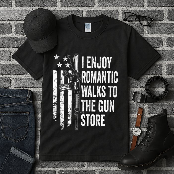 I Enjoy Romantic Walks To The Gun Store Pro Gun Owner Rights Tall T-Shirt