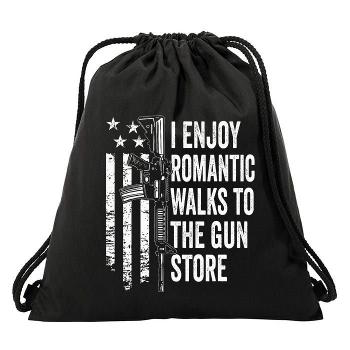 I Enjoy Romantic Walks To The Gun Store Pro Gun Owner Rights Drawstring Bag