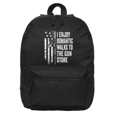 I Enjoy Romantic Walks To The Gun Store Pro Gun Owner Rights 16 in Basic Backpack