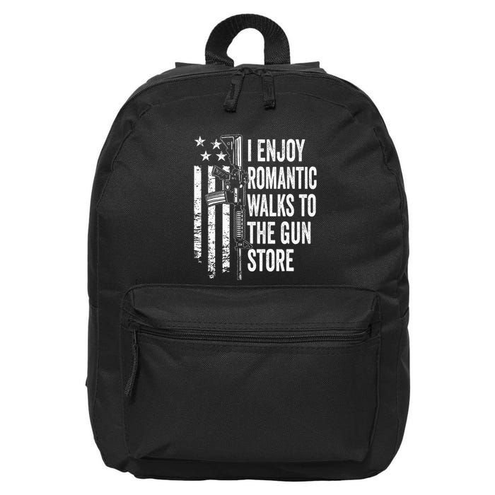 I Enjoy Romantic Walks To The Gun Store Pro Gun Owner Rights 16 in Basic Backpack