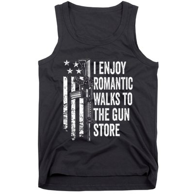 I Enjoy Romantic Walks To The Gun Store Pro Gun Owner Rights Tank Top