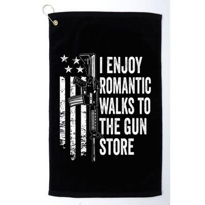 I Enjoy Romantic Walks To The Gun Store Pro Gun Owner Rights Golf Towel