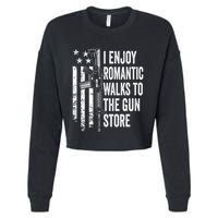I Enjoy Romantic Walks To The Gun Store Pro Gun Owner Rights Cropped Pullover Crew