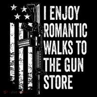 I Enjoy Romantic Walks To The Gun Store Pro Gun Owner Rights Womens T-Shirt
