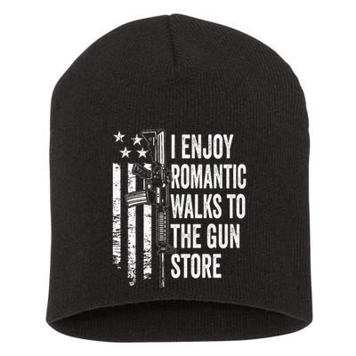 I Enjoy Romantic Walks To The Gun Store Pro Gun Owner Rights Short Acrylic Beanie
