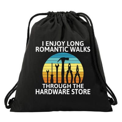 I Enjoy Romantic Walks Through The Hardware Store Craftsman Drawstring Bag