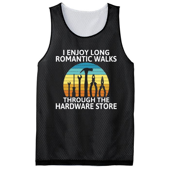 I Enjoy Romantic Walks Through The Hardware Store Craftsman Mesh Reversible Basketball Jersey Tank