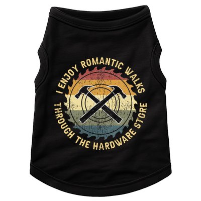 I Enjoy Romantic Walks Handyman Hardware Store Tools Doggie Tank