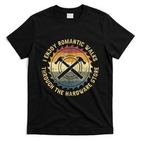 I Enjoy Romantic Walks Handyman Hardware Store Tools T-Shirt