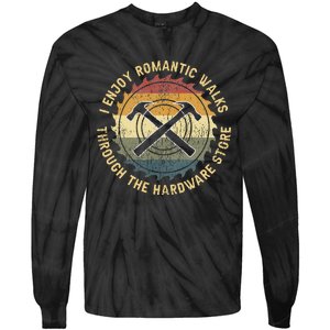 I Enjoy Romantic Walks Handyman Hardware Store Tools Tie-Dye Long Sleeve Shirt