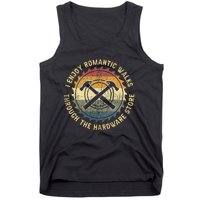 I Enjoy Romantic Walks Handyman Hardware Store Tools Tank Top