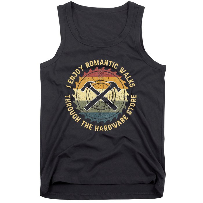 I Enjoy Romantic Walks Handyman Hardware Store Tools Tank Top