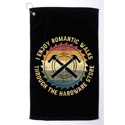 I Enjoy Romantic Walks Handyman Hardware Store Tools Golf Towel