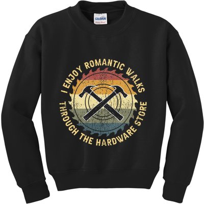I Enjoy Romantic Walks Handyman Hardware Store Tools Kids Sweatshirt