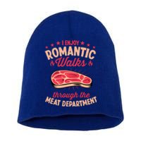 I Enjoy Rotic Walks Through The Meat Departt Funny Gift Short Acrylic Beanie