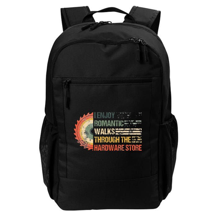 I Enjoy Romantic Walks Through The Hardware Store Carpentry Daily Commute Backpack