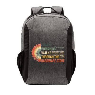 I Enjoy Romantic Walks Through The Hardware Store Carpentry Vector Backpack