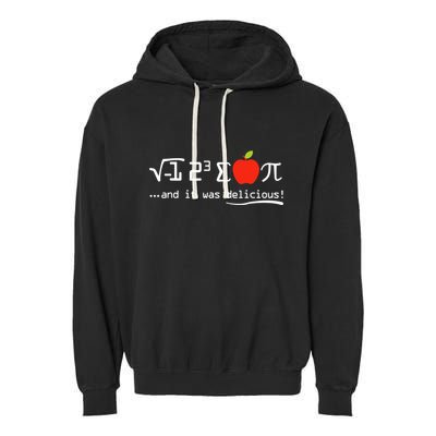 I Eight Sum Pi I Ate Some Pie And It Was Delicious Pi Day Garment-Dyed Fleece Hoodie