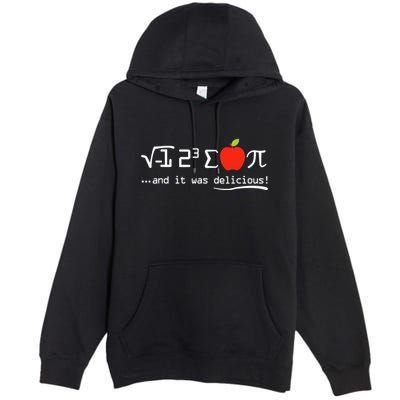 I Eight Sum Pi I Ate Some Pie And It Was Delicious Pi Day Premium Pullover Hoodie