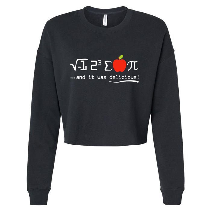 I Eight Sum Pi I Ate Some Pie And It Was Delicious Pi Day Cropped Pullover Crew