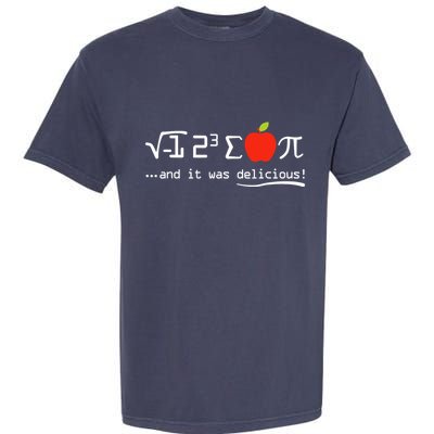 I Eight Sum Pi I Ate Some Pie And It Was Delicious Pi Day Garment-Dyed Heavyweight T-Shirt