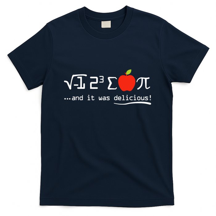 I Eight Sum Pi I Ate Some Pie And It Was Delicious Pi Day T-Shirt