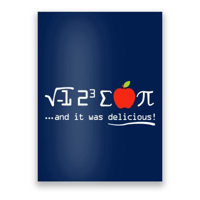 I Eight Sum Pi I Ate Some Pie And It Was Delicious Pi Day Poster