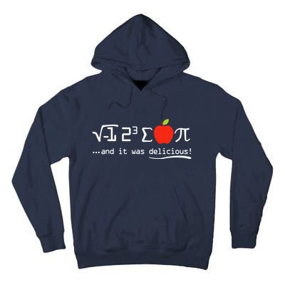 I Eight Sum Pi I Ate Some Pie And It Was Delicious Pi Day Tall Hoodie