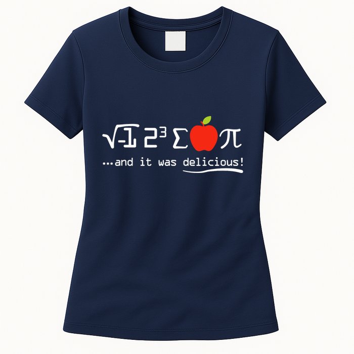 I Eight Sum Pi I Ate Some Pie And It Was Delicious Pi Day Womens T-Shirt