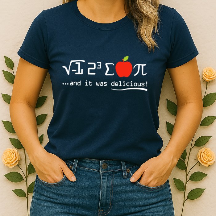 I Eight Sum Pi I Ate Some Pie And It Was Delicious Pi Day Womens T-Shirt