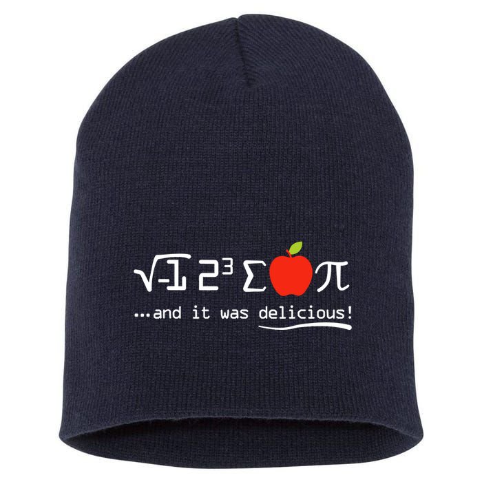 I Eight Sum Pi I Ate Some Pie And It Was Delicious Pi Day Short Acrylic Beanie