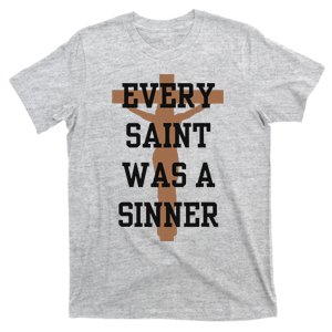 Inspirational Every Saint Was A Sinner T-Shirt