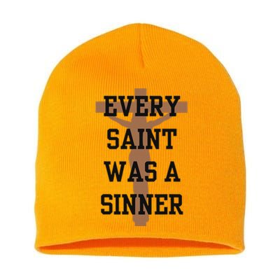 Inspirational Every Saint Was A Sinner Short Acrylic Beanie