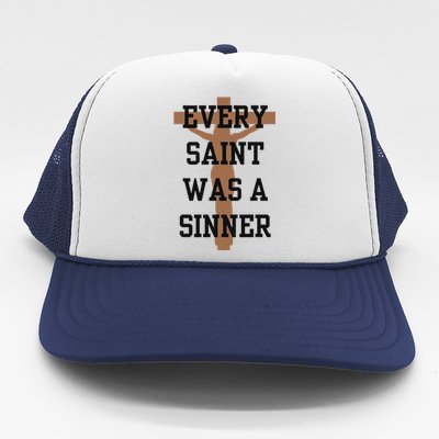 Inspirational Every Saint Was A Sinner Trucker Hat