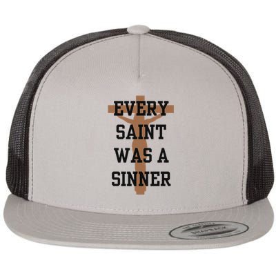 Inspirational Every Saint Was A Sinner Flat Bill Trucker Hat