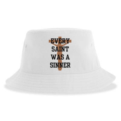 Inspirational Every Saint Was A Sinner Sustainable Bucket Hat