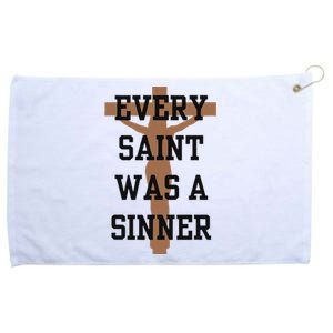 Inspirational Every Saint Was A Sinner Grommeted Golf Towel