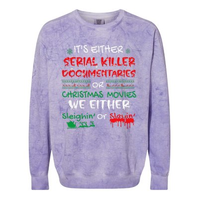 ItS Either Serial Killer Documentaries Or Christmas Movies Colorblast Crewneck Sweatshirt