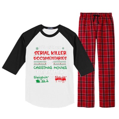 ItS Either Serial Killer Documentaries Or Christmas Movies Raglan Sleeve Pajama Set