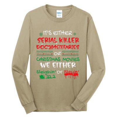 ItS Either Serial Killer Documentaries Or Christmas Movies Tall Long Sleeve T-Shirt