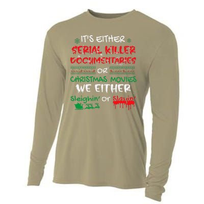 ItS Either Serial Killer Documentaries Or Christmas Movies Cooling Performance Long Sleeve Crew