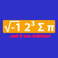 I Eight Sum Pi I Ate Some Pie And It Was Delicious Gift T-Shirt