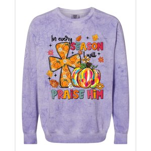 In Every Season I Will Praise Him Fall Autumn Christian Colorblast Crewneck Sweatshirt