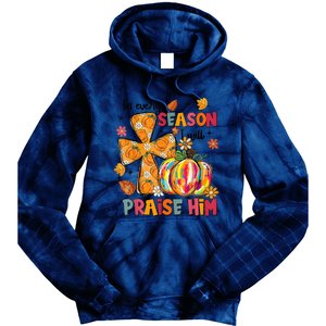 In Every Season I Will Praise Him Fall Autumn Christian Tie Dye Hoodie